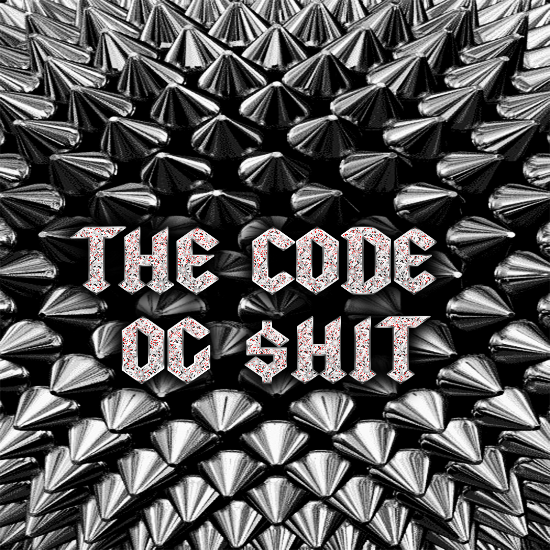 THE CODE: OG $HIT