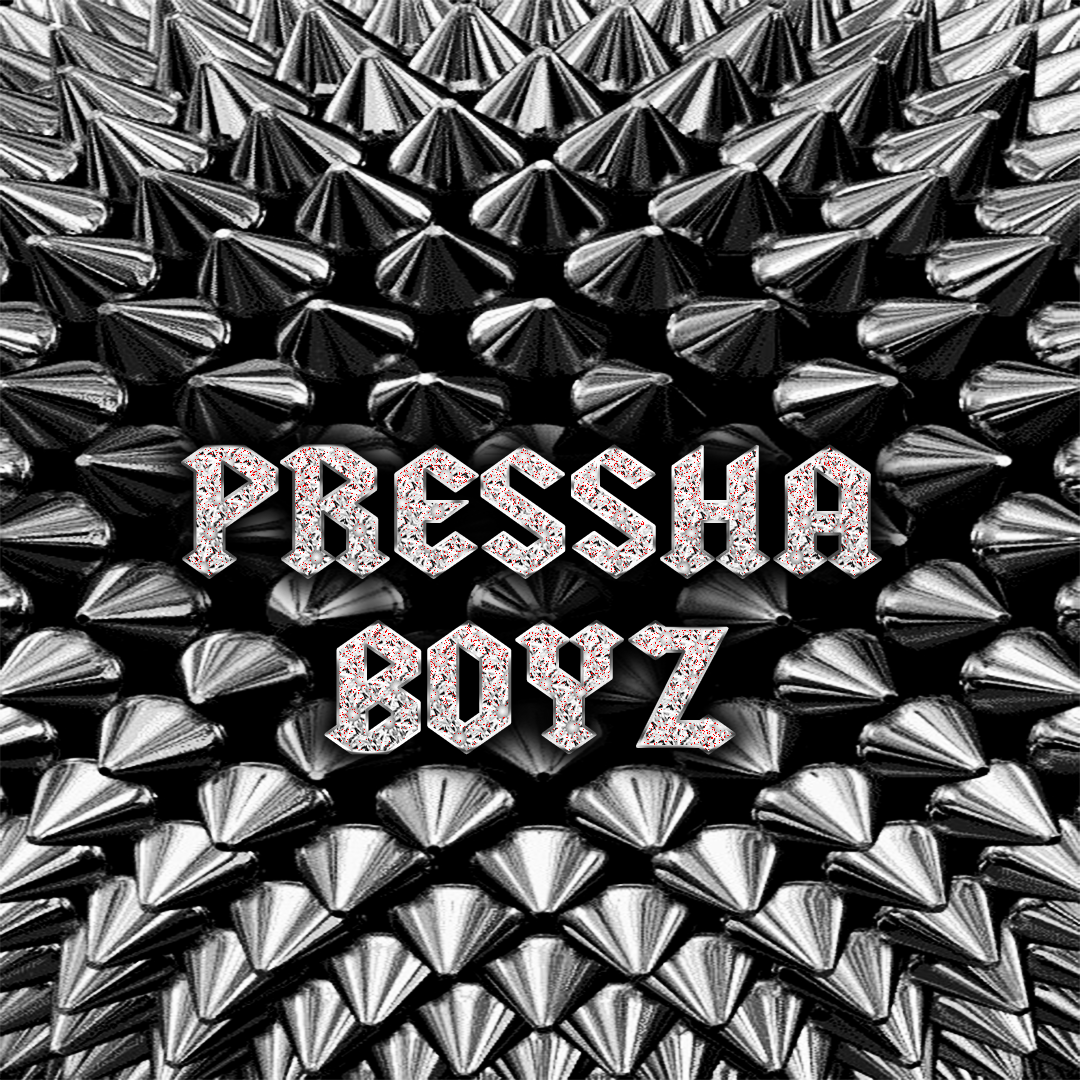 PRESSHA BOYZ
